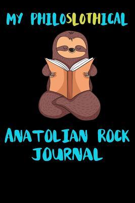 Read online My Philoslothical Anatolian Rock Journal: Blank Lined Notebook Journal Gift Idea For (Lazy) Sloth Spirit Animal Lovers -  | PDF