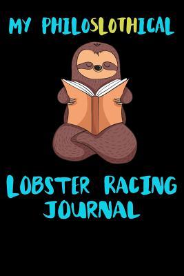 Download My Philoslothical Lobster Racing Journal: Blank Lined Notebook Journal Gift Idea For (Lazy) Sloth Spirit Animal Lovers -  file in ePub