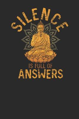 Read online Silence Is Full Of Answers: Meditation Notebook, Blank Lined (6 x 9 - 120 pages) Spirituality Themed Notebook for Daily Journal, Diary, and Gift - Meditation Publishing | ePub