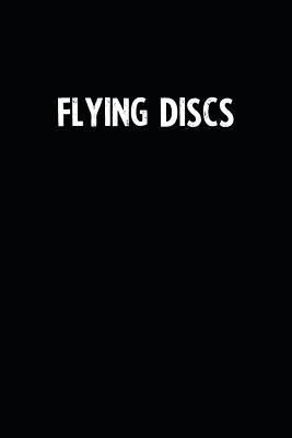 Read Flying Discs: Blank Lined Notebook Journal With Black Background - Nice Gift Idea -  file in ePub