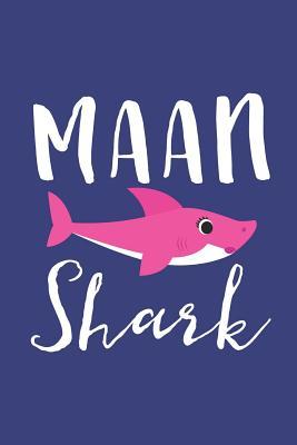 Download Maan Shark: A Blank Lined Journal for Moms and Mothers Who Love to Write. Makes a Perfect Mother's Day Gift If They Go By This Cute Mommy Nickname. -  | PDF