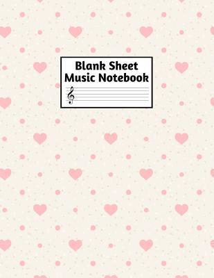 Read Blank Sheet Music Notebook: Easy Blank Staff Manuscript Book Large 8.5 X 11 Inches Musician Paper Wide 12 Staves Per Page for Piano, Flute, Violin, Guitar, Trumpet, Drums, Cello, Ukelele and other Musical Instruments - Code: A4 1322 - Lauren May | ePub