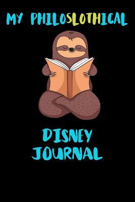 Read My Philoslothical Disney Journal: Blank Lined Notebook Journal Gift Idea For (Lazy) Sloth Spirit Animal Lovers -  file in ePub