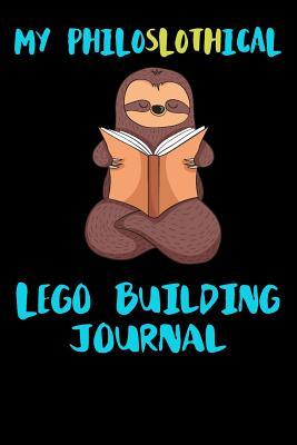 Read My Philoslothical Lego Building Journal: Blank Lined Notebook Journal Gift Idea For (Lazy) Sloth Spirit Animal Lovers -  | PDF