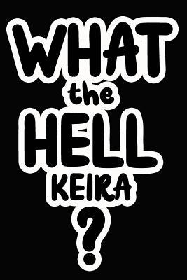 Download What the Hell Keira?: College Ruled Composition Book - James Goode | PDF