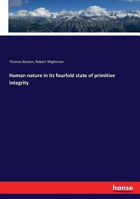 Read Human nature in its fourfold state of primitive integrity - Thomas Boston | PDF