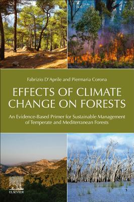 Download Effects of Climate Change on Forests: An Evidence-Based Primer for Sustainable Management of Temperate and Mediterranean Forests - Fabrizio D'Aprile file in PDF