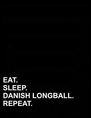 Download Eat Sleep Danish Longball Repeat: Graph Paper Notebook: 1 cm Squares, Blank Graphing Paper with Borders -  file in PDF