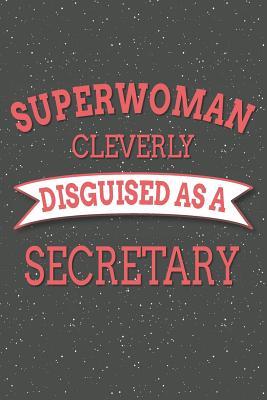 Read Superwoman Cleverly Disguised As A Secretary: Notebook, Planner or Journal - Size 6 x 9 - 110 Lined Pages - Office Equipment, Supplies - Great Gift Idea for Christmas or Birthday for a Masseur -  | PDF