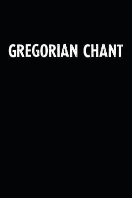 Read online Gregorian Chant: Blank Lined Notebook Journal With Black Background - Nice Gift Idea -  | PDF