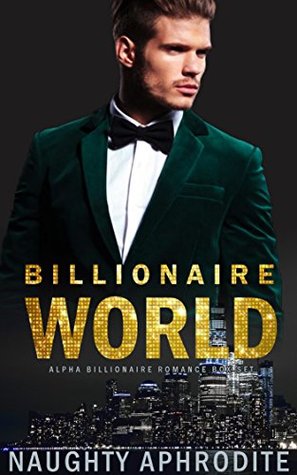 Download Billionaire World: Alpha Male Romance Box Set - Naughty Aphrodite file in ePub