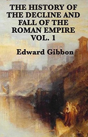 Download History of the Decline and Fall of the Roman Empire - Volume 1 - Edward Gibbon file in ePub