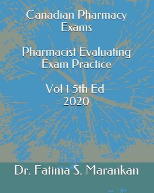 Download Canadian Pharmacy Exams - Pharmacist Evaluating Exam Practice Volume 1 5th Ed 2020 - Fatima S Marankan | ePub