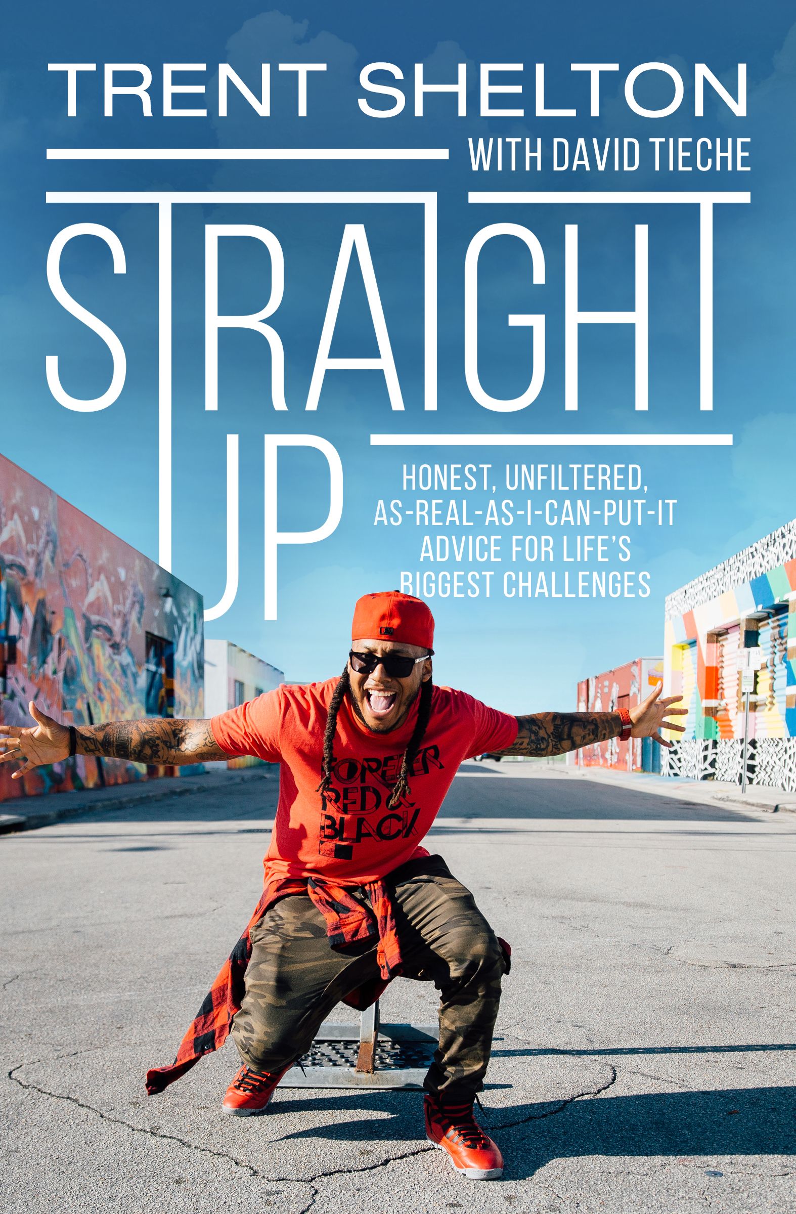 Download Straight Up: Honest, Unfiltered, As-Real-As-I-Can-Put-It Advice for Life’s Biggest Challenges - Trent Shelton file in PDF