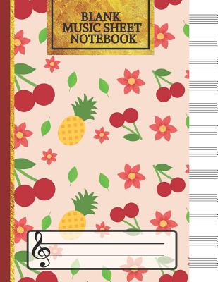 Read Blank Music Sheet Notebook: Cute Cherry and Pineapples: Music Manuscript Paper, Staff Paper, Music Notebook 12 Staves - Musical Creations Co. file in PDF