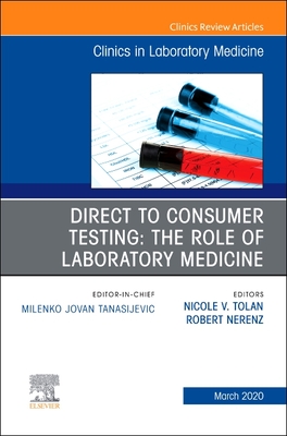 Download Direct to Consumer Testing: The Role of Laboratory Medicine, an Issue of Cardiology Clinics - Nicole V Tolan | PDF