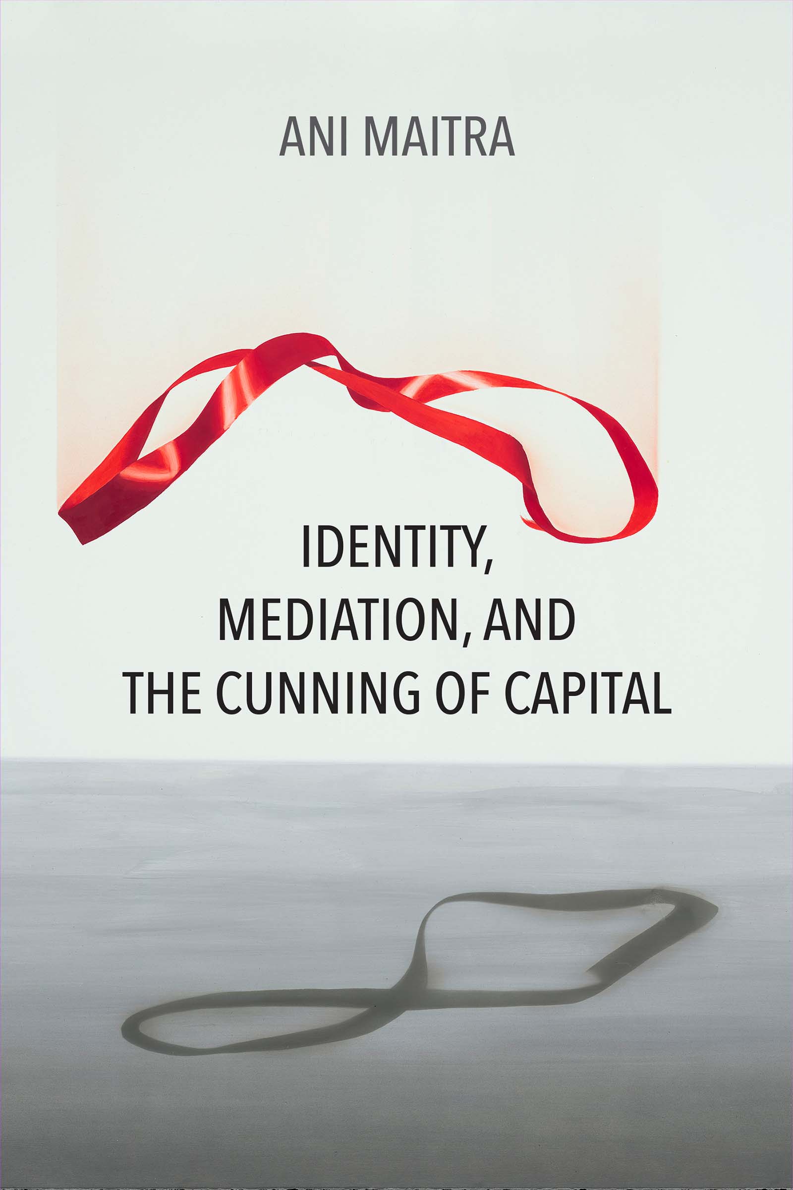 Read Online Identity, Mediation, and the Cunning of Capital - Ani Maitra | ePub